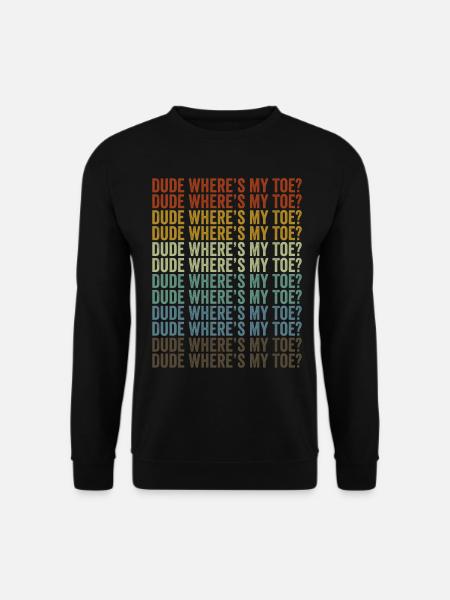 Buddy, where's my toe? Amputee patient - Unisex Sweatshirt - black