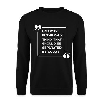 Laundry Is The Only Thing That Should Be - Unisex Sweatshirt - black - Front - Alina (178cm) & Michal (187cm)