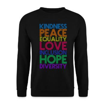 Kindness Peace Equality Love - Unisex Sweatshirt - black - Front - Alina (178cm) & Michal (187cm)