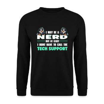 I May Be a Nerd But at Least I Need No Tech - Unisex Pullover - Schwarz - Vorne - Alina (178cm) & Michal (187cm)