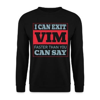 I Can Exit VIM Faster Than You Cab Say for Linux - Unisex Pullover - Schwarz - Vorne - Alina (178cm) & Michal (187cm)