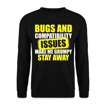 Bugs and Compatibility Issues Make Me Grumpy Stay - Unisex Pullover - Schwarz - Vorne - Alina (178cm) & Michal (187cm)
