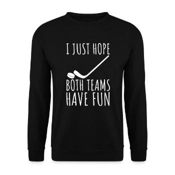 Ich hoffe nur, dass beide Teams Spaß - Unisex Pullover - Schwarz - Vorne - Alina (178cm) & Michal (187cm)