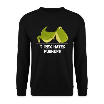 T-Rex Hates Push-ups - Unisex Sweatshirt - black - Front - Alina (178cm) & Michal (187cm)