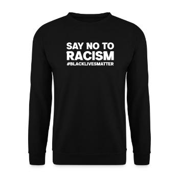 Dites non au racisme Black Lives Matter - Sweat-shirt Unisexe - noir - Devant - Alina (178cm) & Michal (187cm)