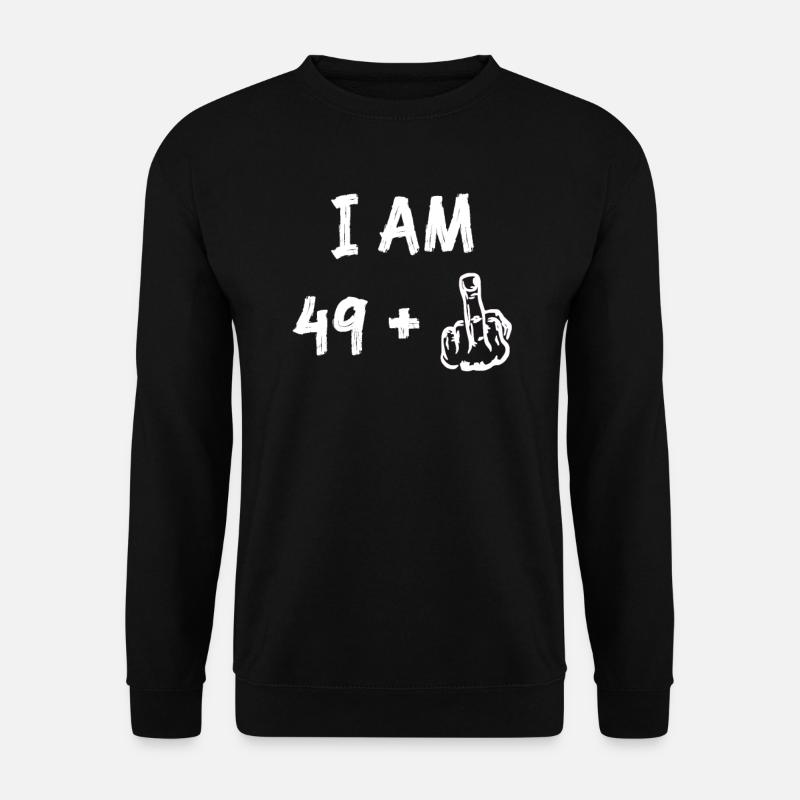 I am 49 plus middle finger funny 50. - Unisex Sweatshirt - black