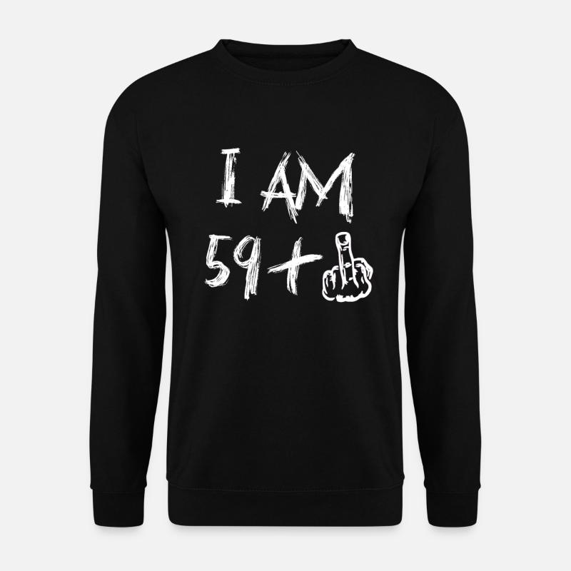 I am 59 plus middle finger funny 60. - Unisex Sweatshirt - black