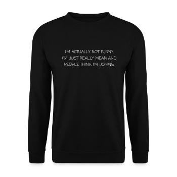 Je ne suis pas vraiment drôle je suis - Sweat-shirt Unisexe - noir - Devant - Alina (178cm) & Michal (187cm)