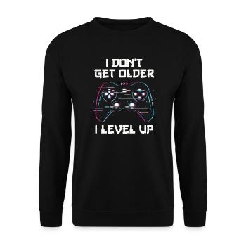 I Don't Get Older I Level Up Gamer - Unisex Pullover - Schwarz - Vorne - Alina (178cm) & Michal (187cm)