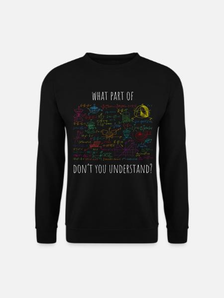 What Part Of Don't You Understand | - Unisex Pullover - Schwarz