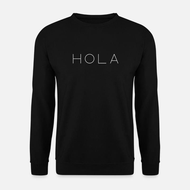 Hello in spanish HOLA - Unisex Pullover - Schwarz