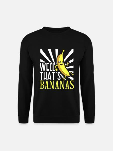 Well thats bananas - Banana - Unisex Sweatshirt - black