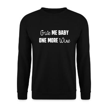 Donnez-moi bébé un vin de plus drôle - Sweat-shirt Unisexe - noir - Devant - Alina (178cm) & Michal (187cm)