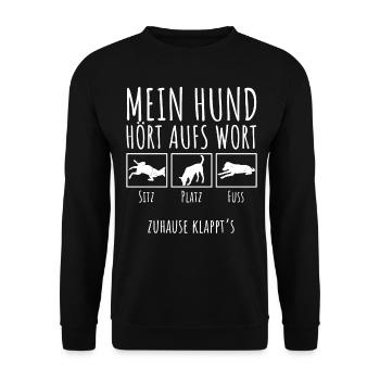 Lustiges Mein Hund Hört Aufs Wort - Unisex Pullover - Schwarz - Vorne - Alina (178cm) & Michal (187cm)