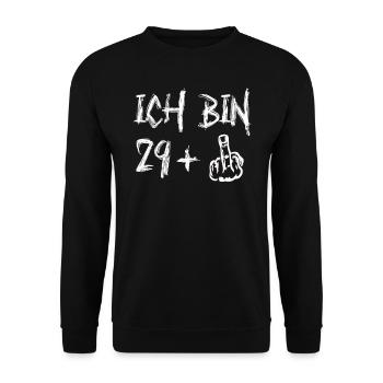 30. Geburtstag Ich Bin 29+ Provokantes - Unisex Pullover - Schwarz - Vorne - Alina (178cm) & Michal (187cm)