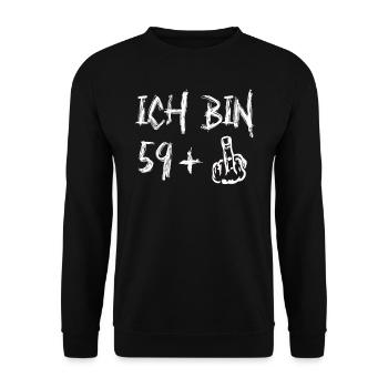 60. Geburtstag Ich Bin 59+ Provokantes - Unisex Pullover - Schwarz - Vorne - Alina (178cm) & Michal (187cm)