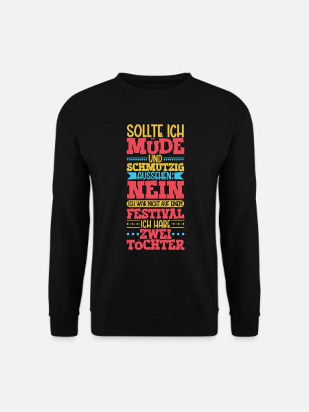 Müde und schmutzig - zwei Töchter - Unisex Pullover - Schwarz