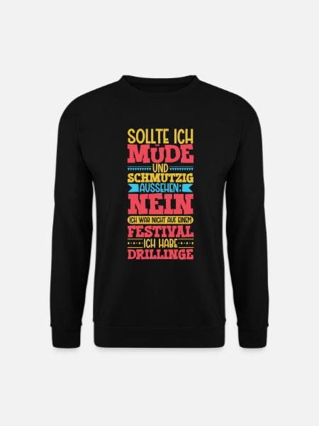 Müde und schmutzig - Drillinge - Unisex Pullover - Schwarz