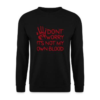 Don't Worry It's Not My Own Blood - - Unisex Sweatshirt - black - Front - Alina (178cm) & Michal (187cm)