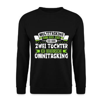 Multitasking kann jeder - Vater und Töchter - Unisex Pullover - Schwarz - Vorne - Alina (178cm) & Michal (187cm)