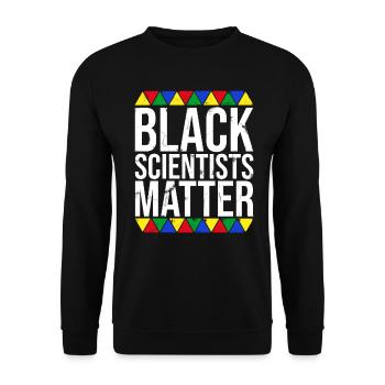 Black scientists are important - Unisex Sweatshirt - black - Front - Alina (178cm) & Michal (187cm)