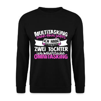 Multitasking kann jeder - Mutter und Töchter - Unisex Pullover - Schwarz - Vorne - Alina (178cm) & Michal (187cm)