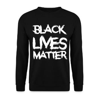 Black lives matter in brush style - Unisex Sweatshirt - black - Front - Alina (178cm) & Michal (187cm)