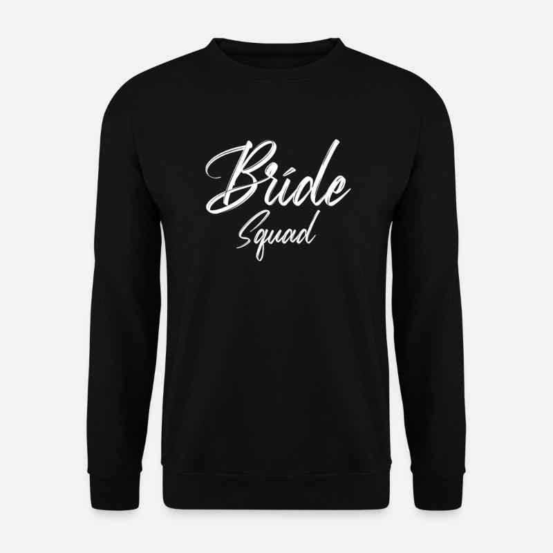 Bride Squad Team Braut - Unisex Pullover - Schwarz