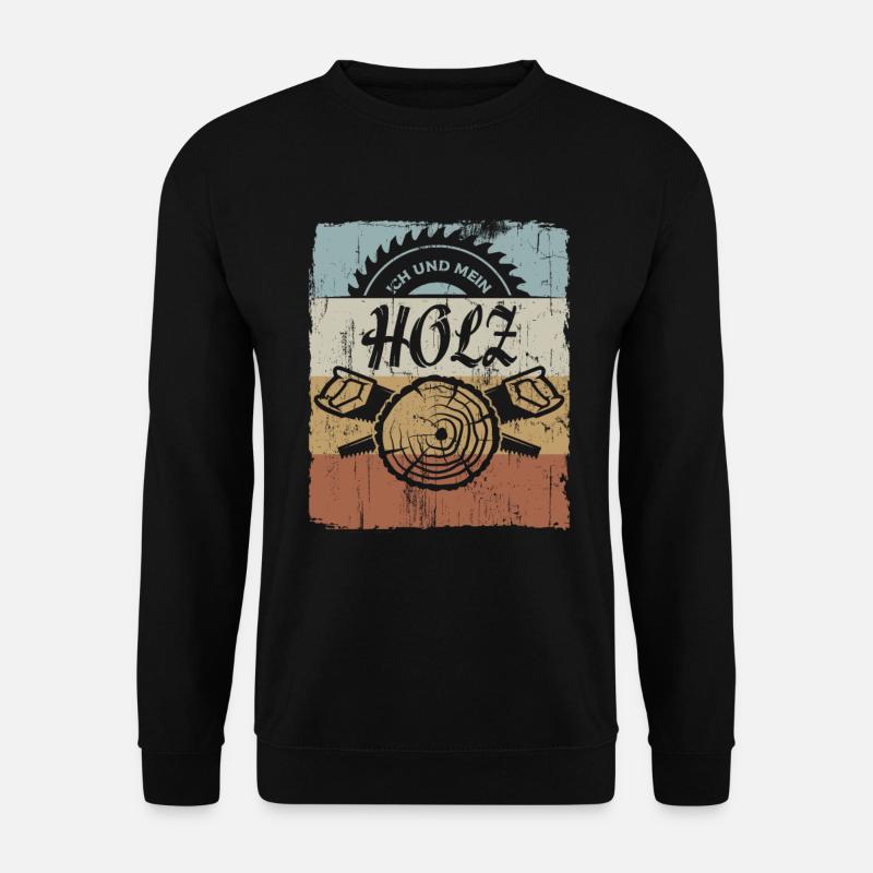 Ich Und Mein Holz - Holzfäller Schreiner - Unisex Pullover - Schwarz