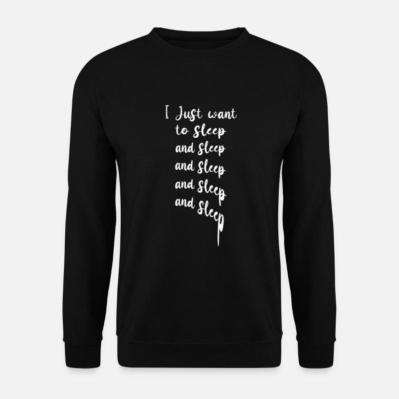 I Just Want To Sleep Support Night Shift Working - Unisex Pullover - Schwarz