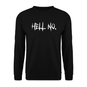 Hell No Funny Sarkastic Ride - Unisex Sweatshirt - black - Front - Alina (178cm) & Michal (187cm)