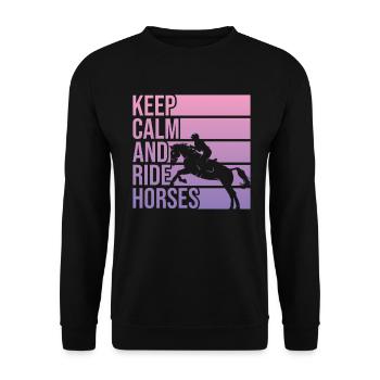 Keep Calm And Ride Horses Equestrian Sport for - Unisex Sweatshirt - black - Front - Alina (178cm) & Michal (187cm)
