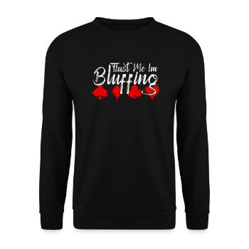 Faites-moi confiance dans Bluffing - Drôle - Sweat-shirt Unisexe - noir - Devant - Alina (178cm) & Michal (187cm)