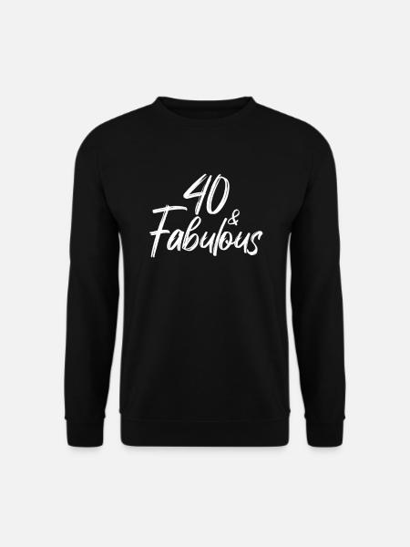 40 and Fabulous 40. Geburtstagsfeier zum - Unisex Pullover - Schwarz