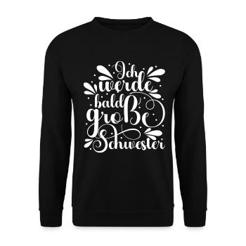 Ich werde große Schwester - Unisex Pullover - Schwarz - Vorne - Alina (178cm) & Michal (187cm)