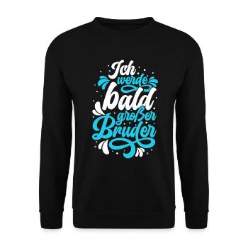 Ich werde bald großer Bruder - Unisex Pullover - Schwarz - Vorne - Alina (178cm) & Michal (187cm)