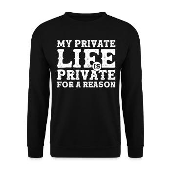 My Private Life is Private For a Reason - Privacy - Unisex Pullover - Schwarz - Vorne - Alina (178cm) & Michal (187cm)
