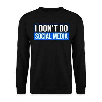 I Don't Do Social Media - Protect Your Privacy - Unisex Pullover - Schwarz - Vorne - Alina (178cm) & Michal (187cm)