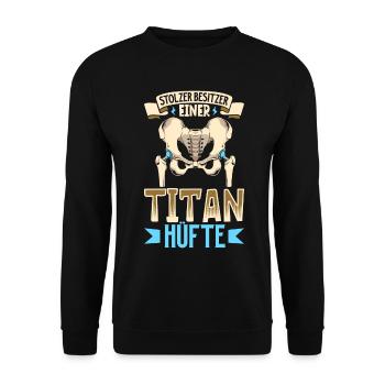 Proud owner of a titanium hip - New hip - Unisex Sweatshirt - black - Front - Alina (178cm) & Michal (187cm)