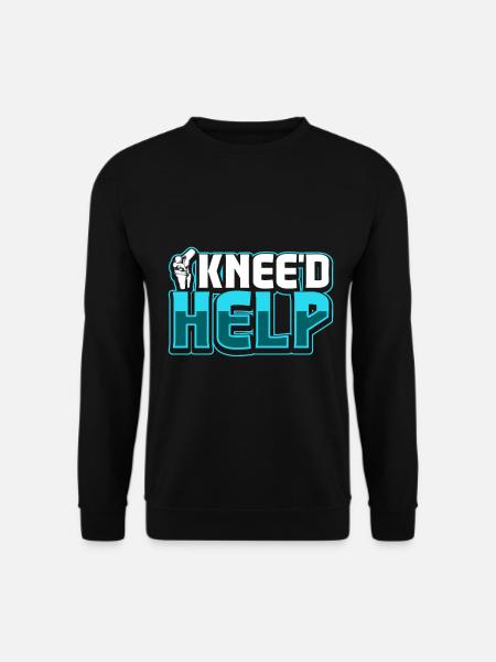 I kneed help - Knee surgery - Unisex Sweatshirt - black