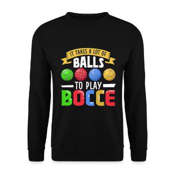 It takes a lot of balls to play Bocce - Boccia - Unisex Sweatshirt - black - Front - Alina (178cm) & Michal (187cm)