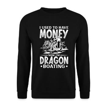Ich hatte mal Geld - jetzt fahre ich Drachenboot - Unisex Pullover - Schwarz - Vorne - Alina (178cm) & Michal (187cm)