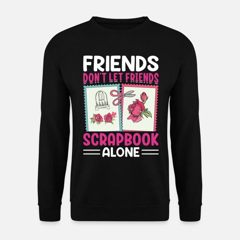 Scrapbooking Scrapbooker - Unisex Pullover - Schwarz