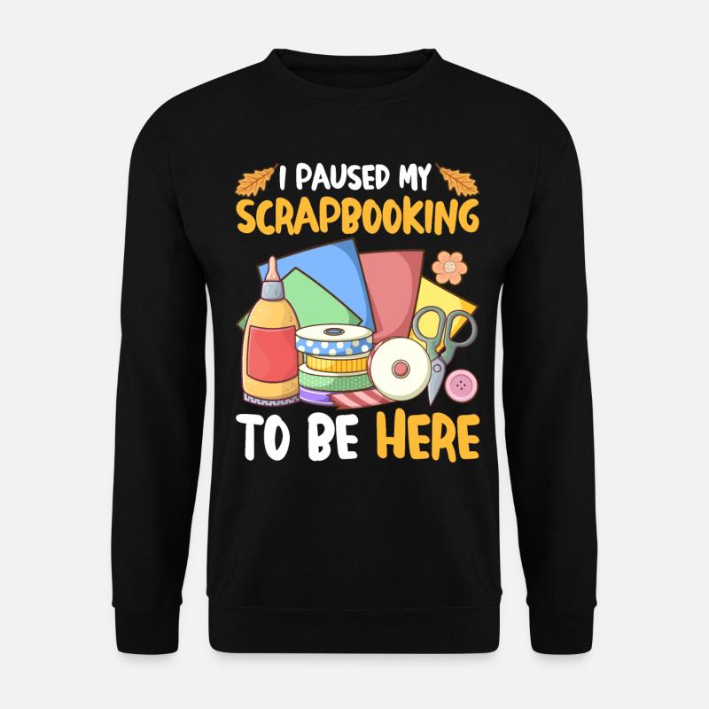 Scrapbooker - Unisex Sweatshirt - black