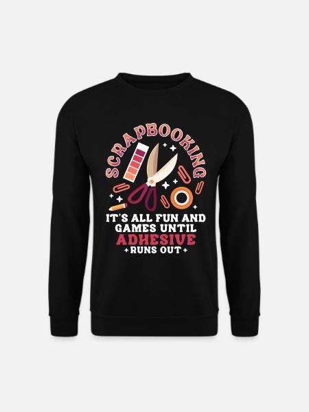 Scrapbooking Scrapbooker - Unisex Sweatshirt - black