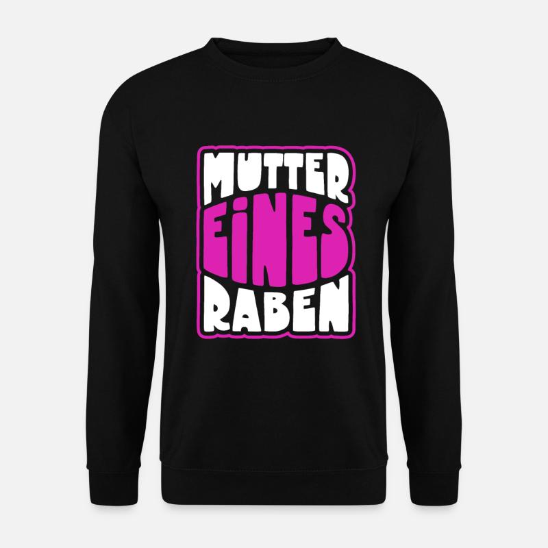 Mutter eines Raben - Rabenmutter - Unisex Pullover - Schwarz