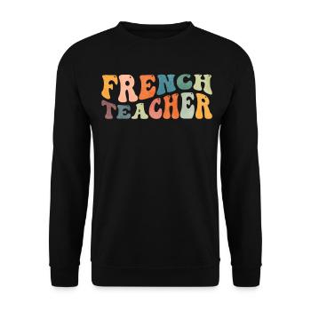 Groovy French Teacher French Language Tutor - Unisex Sweatshirt - black - Front - Alina (178cm) & Michal (187cm)