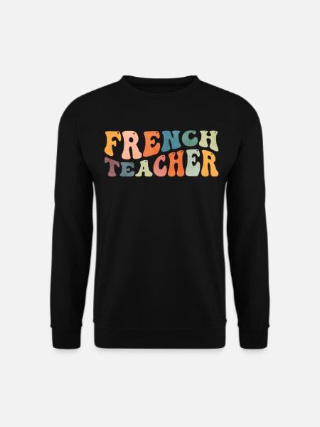 Groovy Französischlehrer Französisch Sprachunterri - Unisex Pullover - Schwarz