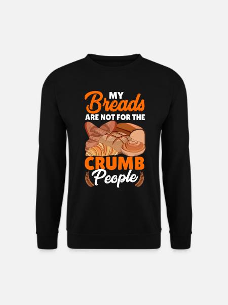 Funny bread baking baker - Unisex Sweatshirt - black