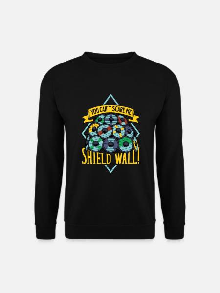You Can't Scare Me - Schildwall - Unisex Sweatshirt - black